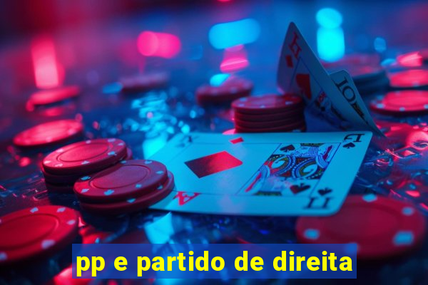 pp e partido de direita